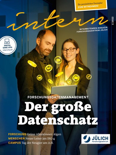 "intern" Employee Magazine Jülich Research Center 1/2022: The great data treasure